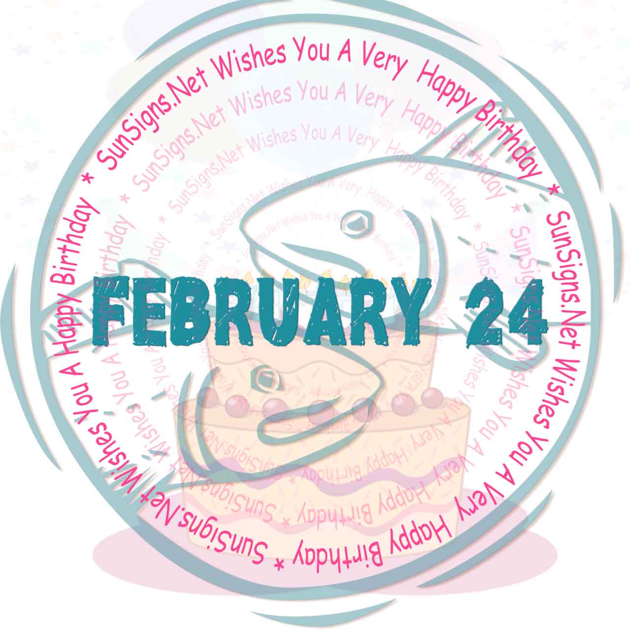 February 24 Zodiac Is Pisces, Birthdays And Horoscope