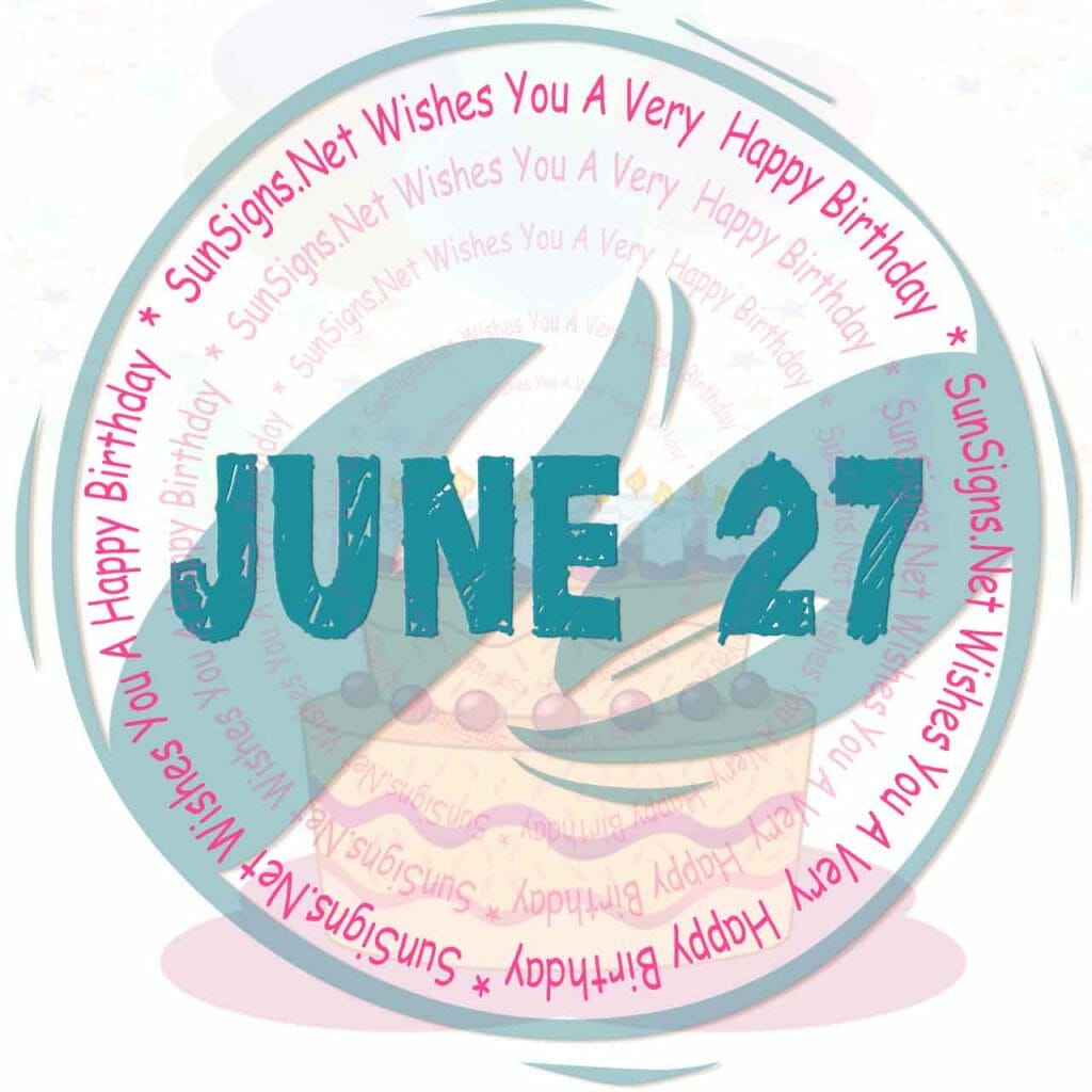 Quel est le signe de l'horoscope pour le 27 juin?