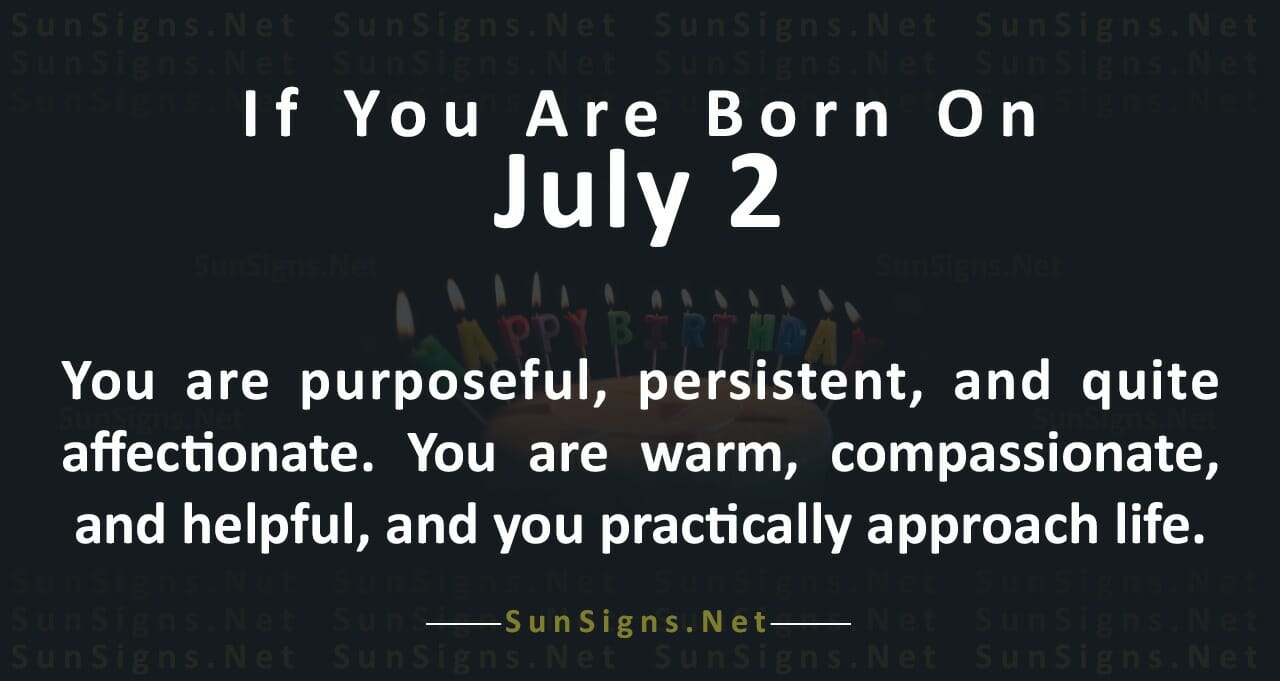 What does a July 2 birthday mean?